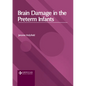 Brain Damage in the Preterm Infants - Hardcover