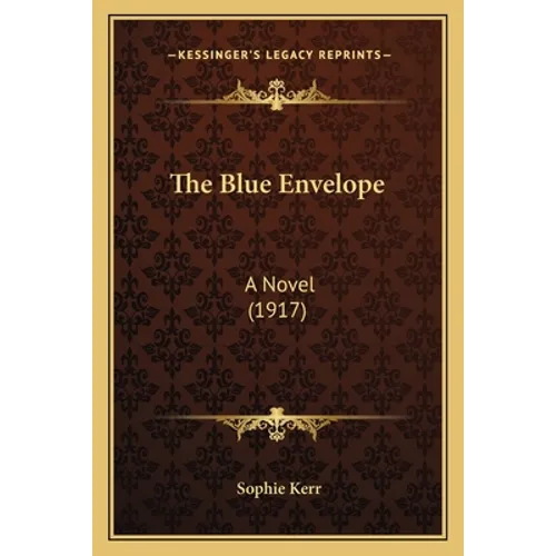 The Blue Envelope: A Novel (1917) - Paperback