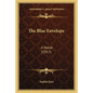 The Blue Envelope: A Novel (1917) - Paperback
