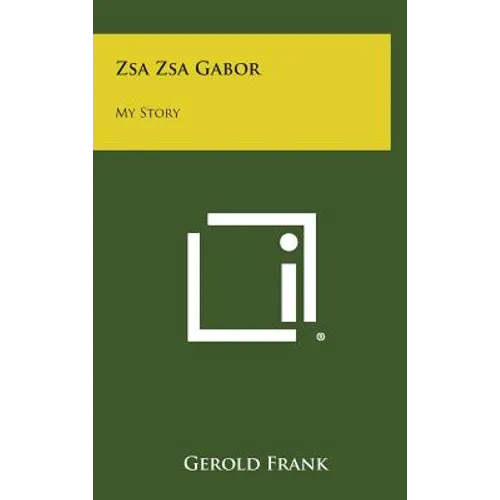 Zsa Zsa Gabor: My Story - Hardcover
