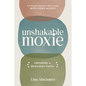 Unshakable Moxie: Growing a Resilient Faith, a 6-Session Women's Bible Study with Video Access - Paperback
