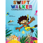 Swift Walker: A Journey Around the Oceans - Hardcover