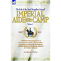 Imperial Aide-De-Camp - A French Cavalryman of the Napoleonic Wars at Saragossa, Landshut, Eckmuhl, Ratisbon, Aspern-Essling, Wagram, Busaco & Torres - Hardcover