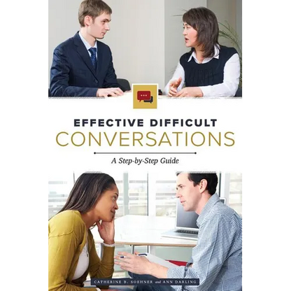 Effective Difficult Conversations: A Step-by-Step Guide - Paperback