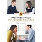 Effective Difficult Conversations: A Step-by-Step Guide - Paperback