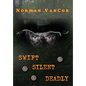 Swift Silent Deadly - Hardcover
