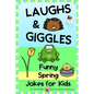 Laughs & Giggles: Funny Spring Jokes for Kids - Paperback