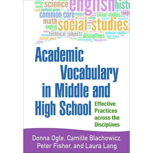 Academic Vocabulary in Middle and High School: Effective Practices Across the Disciplines - Hardcover