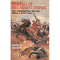 The Fall of the Asante Empire: The Hundred-Year War for Africa's Gold Coast - Paperback