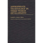 Appropriate Technology in Third World Development - Hardcover