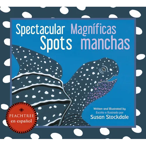 Spectacular Spots / Magníficas Manchas - Board Book