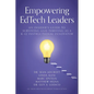 Empowering EdTech Leaders: An Insider's Guide to Surviving and Thriving as a K-12 Instructional Innovator - Paperback