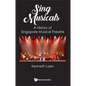 Sing Musicals: A History of Singapore Musical Theatre - Paperback