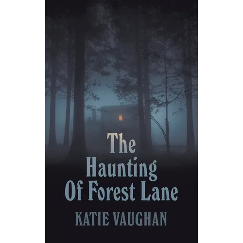 The Haunting Of Forest Lane - Hardcover