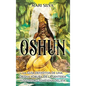 Oshun: La guía definitiva de una orisha yoruba, de la santería y divinidad femenina del ifá - Hardcover