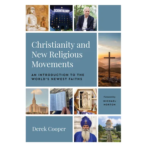 Christianity and New Religious Movements: An Introduction to the World's Newest Faiths - Paperback