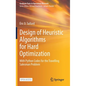 Design of Heuristic Algorithms for Hard Optimization: With Python Codes for the Travelling Salesman Problem - Hardcover