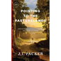 Pointing to the Pasturelands: Reflections on Evangelicalism, Doctrine, & Culture - Hardcover
