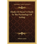 Masks or Faces? a Study in the Psychology of Acting - Paperback