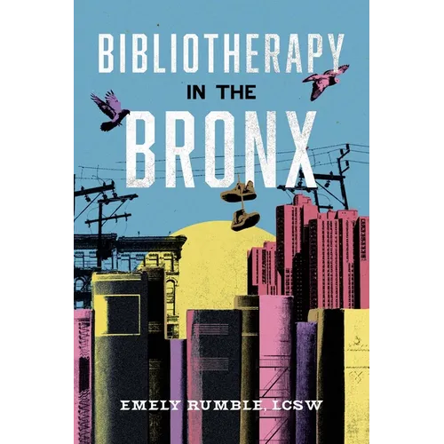 Bibliotherapy in the Bronx - Hardcover