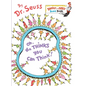 Oh, the Thinks You Can Think! - Board Book