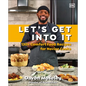 Let's Get Into It: 130+ Comfort Food Recipes for Novice Cooks - Hardcover