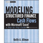 Modeling Structured Finance Cash Flows with Microsoft Excel: A Step-By-Step Guide - Paperback
