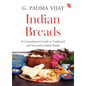 Indian Breads: A Comprehensive Guide to Traditional and Innovative Indian Breads - Paperback