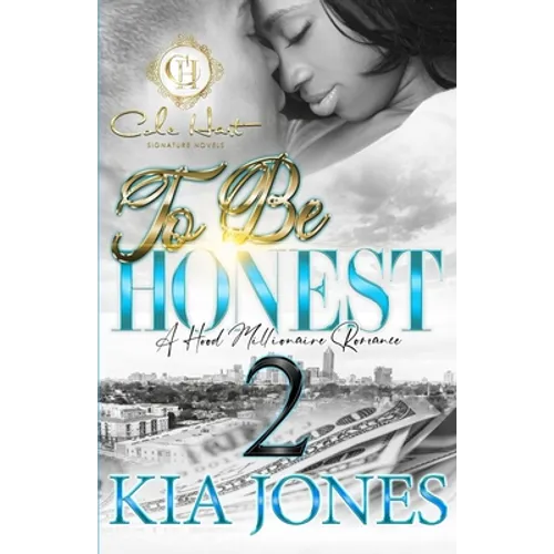 To Be Honest 2: A Hood Millionaire Romance - Paperback