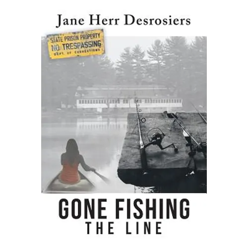 Gone Fishing: The Line - Paperback