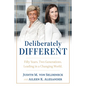 Deliberately Different: Fifty Years. Two Generations. Leading in a Changing World. - Hardcover