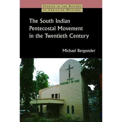 The South Indian Pentecostal Movement in the Twentieth Century - Paperback
