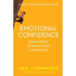 Emotional Confidence: Simple Steps to Build Your Confidence - Paperback