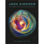 Josh Simpson: 50 Years of Visionary Glass - Hardcover