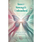 Inner Strength Unleashed: Rising from Adversity to Empowerment - Hardcover