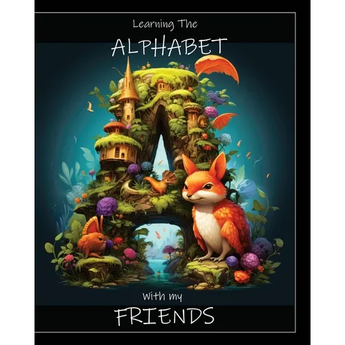 Learning the Alphabet with my Friends - Paperback
