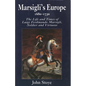 Marsiglis Europe, 1680-1730: The Life and Times of Luigi Ferdinando Marsigli, Soldier and Virtuoso - Hardcover