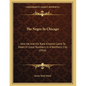 The Negro In Chicago: How He And His Race Kindred Came To Dwell In Great Numbers In A Northern City (1916) - Paperback