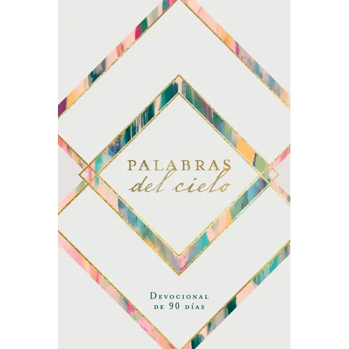 Palabras del Cielo: Devocional de 90 Días - Paperback