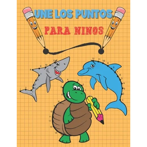 Une los puntos para Niños: De 3 a 5 años Preescolar a scolar Conecte los puntos, números, orden numérico y coloréelo - Paperback