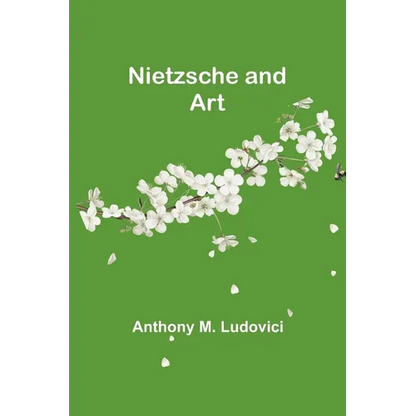 Nietzsche and Art - Paperback
