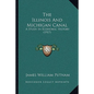 The Illinois And Michigan Canal: A Study In Economic History (1917) - Paperback