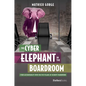 The Cyber-Elephant in the Boardroom: Cyber-Accountability with the Five Pillars of Security Framework - Hardcover