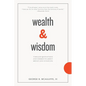 Wealth & Wisdom: Timeless Quotations and Comments About Money and Investing - Paperback