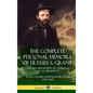 The Complete Personal Memoirs of Ulysses S. Grant: The Autobiography of a General and U.S. President - Both Volumes, with Illustrations and Maps (Hard - Hardcover