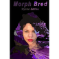 Morph Bred - Paperback