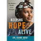Keeping Hope Alive: One Woman: 90,000 Lives Changed - Hardcover