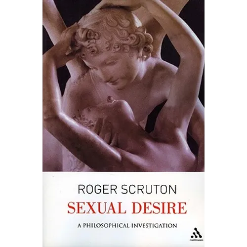 Sexual Desire: A Philosophical Investigation - Paperback
