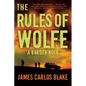 The Rules of Wolfe: A Border Noir - Paperback