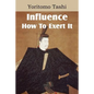 Influence, How To Exert It - Paperback